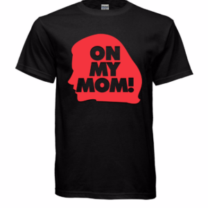 On My Mom Tee